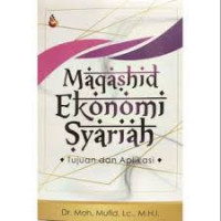Maqashid Ekonomi Syariah : Tujuan dan Aplikasi