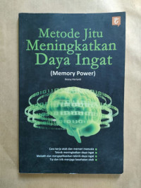 Metode Jitu Meningkatkan Daya Ingat : Memory Power
