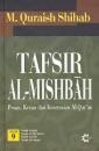 Tafsir al Mishbah vol 9 : pesan, kesan dan keserasian al Qur'an / M. Quraish Shihab