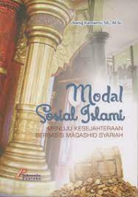 Modal sosial islami menuju kesejahteraan berbasis maqasid syariah