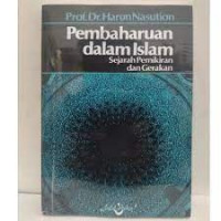 Pembaharuan dalam Islam : sejarah pemikiran dan gerakan / Harun Nasution