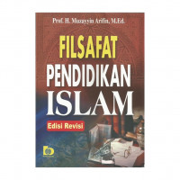Filsafat pendidikan Islam / Muzayyin Arifin