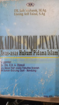 Kaidah Fiqh Jinayah : Asas - asas Hukum Pidana Islam / Jaih Mubarok
