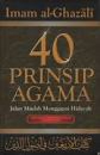 Empat puluh prinsip agama / Imam al Ghazali