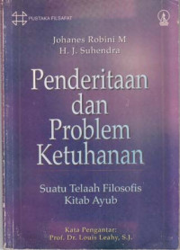penderitaan dan problem ketuhanan : suatu telaah filosofis kitab Ayub / Johanes Robini M.