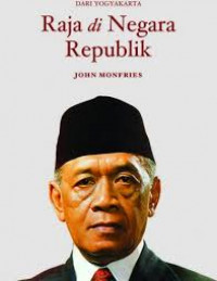 Raja di Negara Republik: Kehidupan Sultan Hamengku Buwono IX dari Yogyakarta