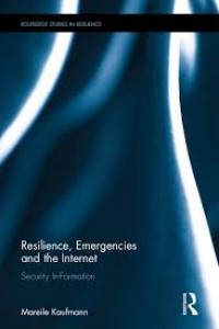 Resilience, emergencies and the Internet: security in-formation