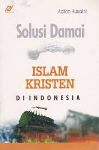 Image of Solusi Damai Islam Kristen di Indonesia