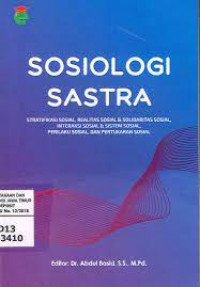 Sosiologi sastra: stratifikasi sosial, realitas sosial & solidaritas sosial, interaksi sosial & sistem sosial, perilaku sosial, dan pertukaran sosial