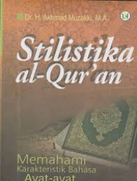 Stilistika Al Qur'an: Memahami Karakteristik Bahasa Ayat-ayat Eskatologi