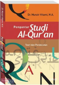 Pengantar studi al-Qur'an: teori dan pendekatan