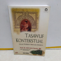 Tasawuf konstektual : solusi problem manusia modern / M. Amin Syukur