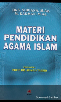 Materi pendidikan agama Islam / Supiana