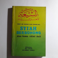 Syiah Berbohong Atas Nama Ahlul Bait / Ihsan Ilahi Zhahir