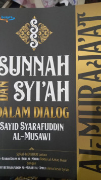 Al Muraja'at : Sunnah dan Syi'ah dalam Dialog