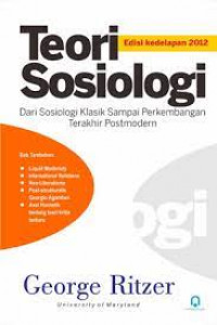Teori sosiologi: dari sosiologi klasik sampai perkembangan terakhit postmodern