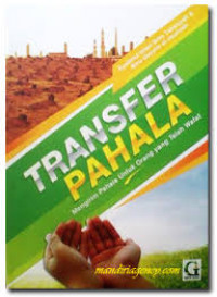 Transfer Pahala: Mengirim Pahala untuk orang yang telah wafat