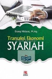 Transaksi Ekonomi Syariah / Enang Hidayat