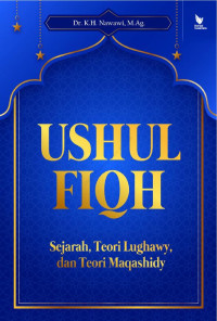 Ushul Fiqh Sejarah, Teori Lughawy, dan Teori Maqashidy