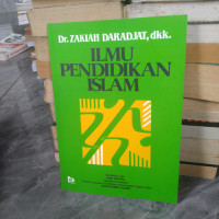 Ilmu pendidikan Islam / Zakiah Daradjat [et.al]