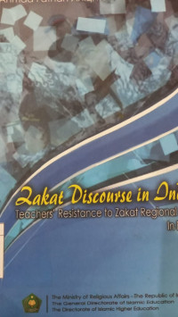 Zakat Discourse in Indonesia : Teacher's Resistance to Zakat Regional Regulation in East Lombok / Ahmad Fathan Aniq