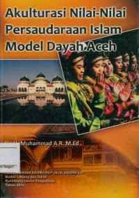 Akulturasi Nilai-nilai Persaudaraan Islam Model Dayah Aceh : Muhammad