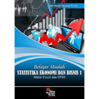 Belajar mudah statistika ekonomi dan bisnis 1: mahir excel dan SPSS