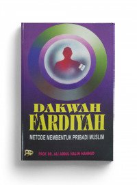 Dakwah Fardiyah : metode membentuk pribadi muslim / Ali Abdul Halim Mahmud; penerjemah As'ad Yasin