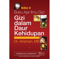 Gizi dalam daur kehidupan: Buku ajar ilmu gizi