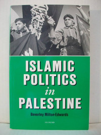 Islamic politics in Palestina / Beverley Milton-Edwards