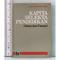 Kapita selekta pendidikan : Islam dan umum / H.M.Arifin