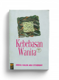 Kebebasan Wanita Jilid 2 : Abdul Halim Abu Syuqqah