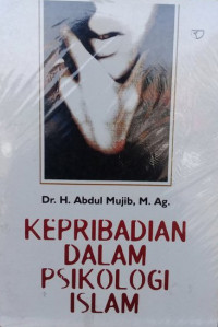 Kepribadian dalam psikologi islam / Abdul Mujib