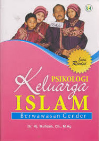 Psikologi keluarga Islam : berwawasan gender / Mufidah