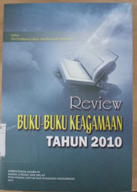 Image of Review Buku-Buku Keagamaan Tahun 2010 : editor; Puslitbang Lektur dan Khazanah Keagamaan