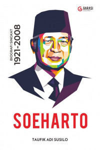 Image of Soeharto : Biografi singkat 1921 -2008 / Taufik Adi Susilo