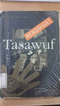 Image of Menggugat tasawuf: sufisme dan tanggung jawab sosial abad 21 / Amin syukur