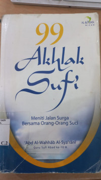 Image of Sembilan puluh sembilan akhlak sufi : meniti jalan surga bersama orang-orang suci / Abd. al Wahab al Sya'rani