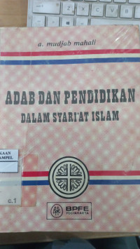 Image of Adab dan pendidikan dalam syari'at Islam / A. Mudjab Mahali; penerjemah: Abdurrahman Afnari Ismail