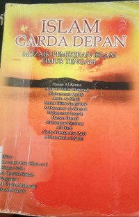 Image of Islam garda depan : mosaik pemikiran Islam Timur Tengah / M. Aunul Abied Shah ... [et al.]