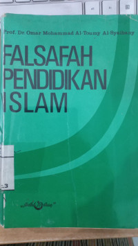 Image of Falsafah pendidikan Islam / Omar Mohammad al Toumy al Syaibany; Penerjemah, Hasan Langgulung