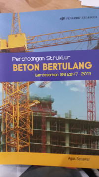 Perancangan struktur beton bertulang berdasarkan SNI 2847:2013