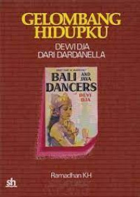 Gelombang hidupku: Dewi Dja dari Dardanella