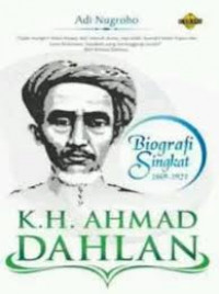 Image of K.H. Ahmad Dahlan: Biografi singkat 1869 - 1923