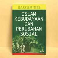 Islam kebudayaan dan perubahan sosial / Bassam Tibi