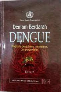 Image of Demam berdarah dengue: diagnosis, pengobatan, pencegahan, dan pengendalian