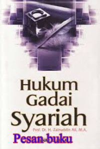 Hukum Gadai Syariah / Zainuddin Ali