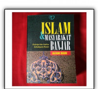 Image of Islam dan masyarakat Banjar : diskripsi dan analisa kebudayaan Banjar / Alfani Daud
