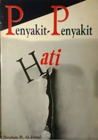 Penyakit-penyakit hati / Ibrahim M. Al-Jamal