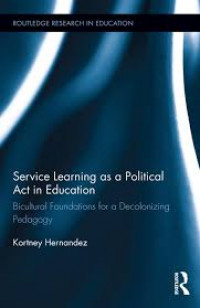 Image of Service learning as a political act in education: bicultural foundations for a decolonizing pedagogy